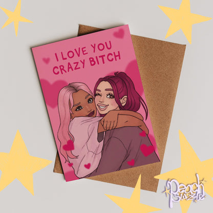 CRAZY BITCH - A6 Greeting Card